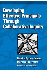 Developing Effective Principals Through Collaborative Inquiry