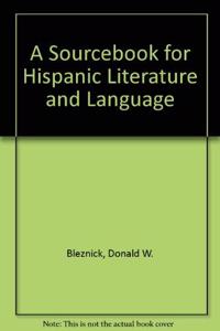 A Sourcebook for Hispanic Literature and Language