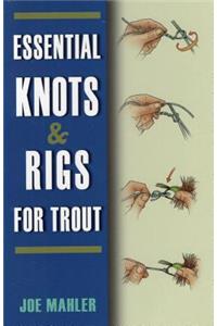 Essential Knots & Rigs for Trout