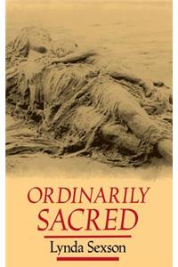 Ordinarily Sacred