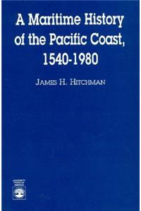 A Maritime History of the Pacific Coast, 1540-1980