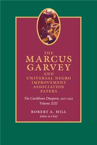 Marcus Garvey and Universal Negro Improvement Association Papers, Volume XIII