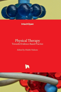 Physical Therapy - Towards Evidence-Based Practice