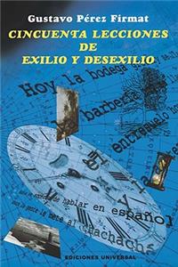 Cincuenta Lecciones de Exilio y Desexilio