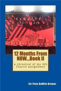 12 Months NOW...Book II