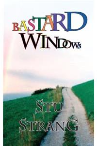 Bastard Windows