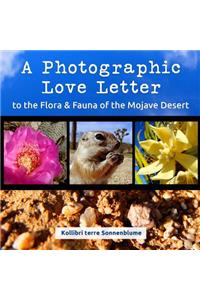 Photographic Love Letter to the Flora and Fauna of the Mojave Desert