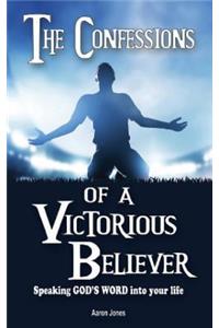 Confessions of a Victorious Believer
