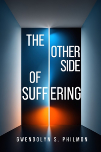 The Other Side of Suffering