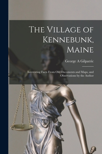 The Village of Kennebunk, Maine