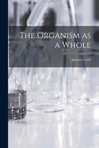 The Organism as a Whole
