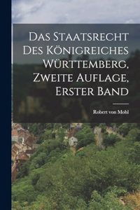 Staatsrecht des Königreiches Württemberg, zweite Auflage, erster Band