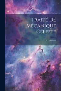 Traité DE Mécanique céleste