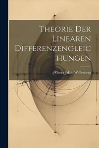 Theorie Der Linearen Differenzengleichungen