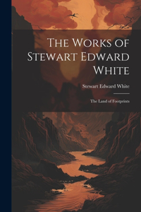 Works of Stewart Edward White