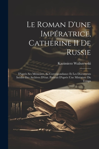 Roman D'une Impératrice, Catherine II De Russie