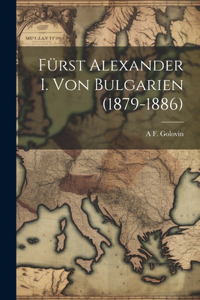 Fürst Alexander I. Von Bulgarien (1879-1886)