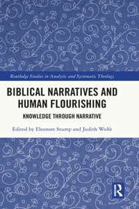 Philosophical and Theological Engagements with Biblical Narratives