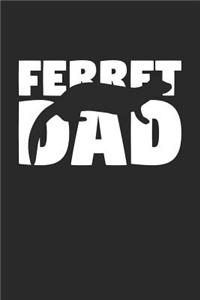 Ferret Dad Ferret Notebook - Gift for Animal Lovers - Ferret Journal