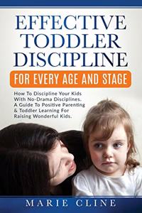 Effective Toddler Discipline For Every Age And Stage