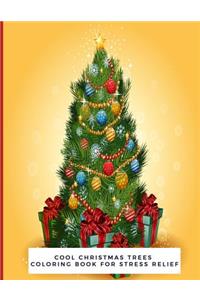 Cool Christmas Trees Coloring Book For Stress Relief