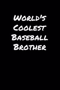 World's Coolest Baseball Brother