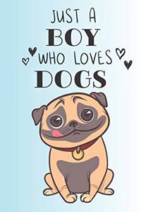 Just A Boy Who Loves Dogs