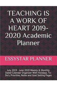 TEACHING IS A WORK OF HEART 2019-2020 Academic Planner