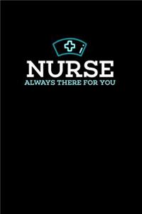 Nurse, Always There For You