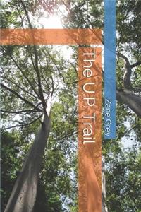 The U.P. Trail