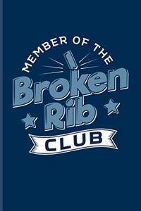 Member Of The Broken Rib Club