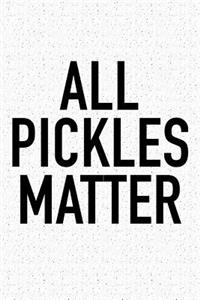 All Pickles Matter