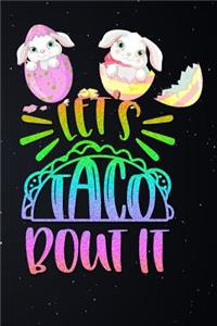 Lets Taco Bout It