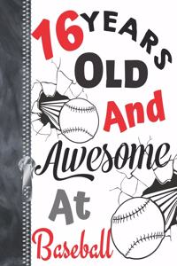 16 Years Old and Awesome at Baseball