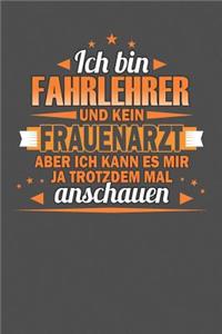 Ich Bin Fahrlehrer Und Kein Frauenarzt Aber Ich Kann Es Mir Ja Trotzdem Mal Anschauen