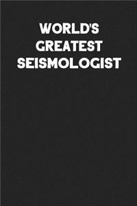 World's Greatest Seismologist