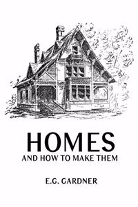Homes and How To Make Them
