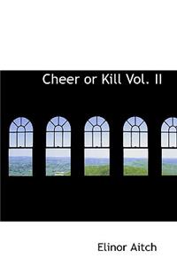 Cheer or Kill Vol. II