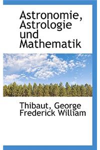 Astronomie, Astrologie Und Mathematik