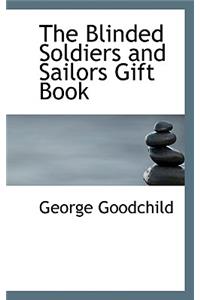 The Blinded Soldiers and Sailors Gift Book