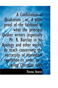 A Confutation of Quakerism