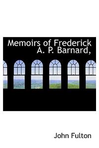 Memoirs of Frederick A. P. Barnard,