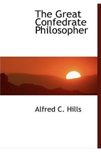 The Great Confedrate Philosopher