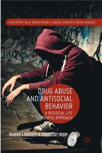 Drug Abuse and Antisocial Behavior