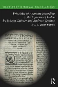 Principles of Anatomy according to the Opinion of Galen by Johann Guinter and Andreas Vesalius