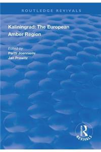 Kaliningrad: the European Amber Region