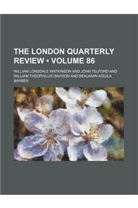 The London Quarterly Review (Volume 86)