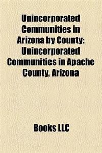 Unincorporated Communities in Arizona by County