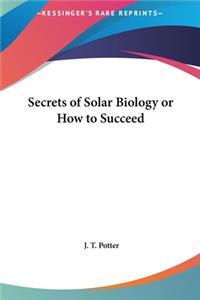 Secrets of Solar Biology or How to Succeed