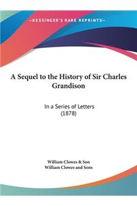 A Sequel to the History of Sir Charles Grandison